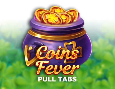 Coins Fever Pull Tabs 888 Casino